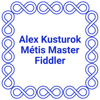Alex Kusturok - Métis Master Fiddler